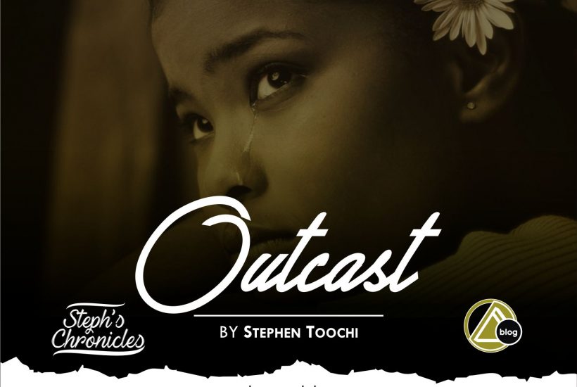 OUTCASTS (by Toochi Stephen)