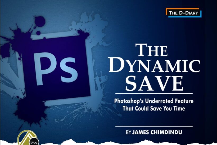 THE DYNAMIC SAVE: Photoshop Underrated Feature That Would Save You Time (By James Chimdindu)